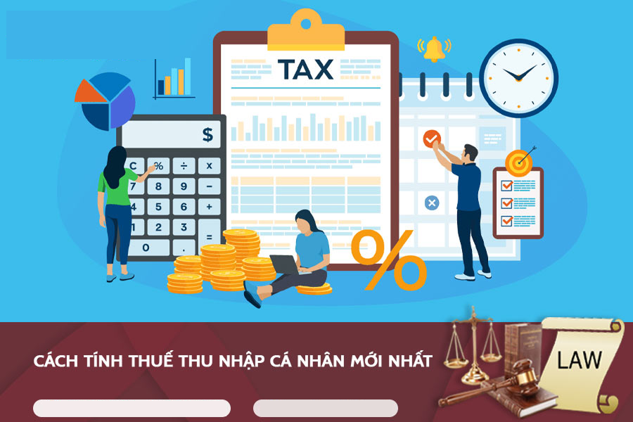 Cách tính thuế thu nhập cá nhân mới nhất