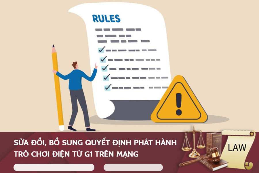 Sửa đổi, bổ sung Quyết định phát hành trò chơi điện tử G1 trên mạng